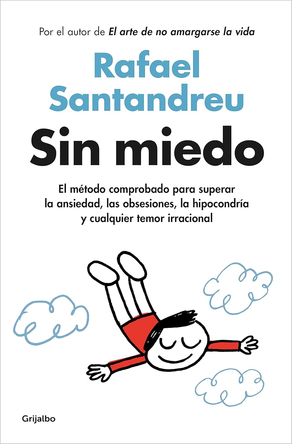 Portada del libro "Sin miedo" de Rafael Santandreu, que muestra una imagen de una persona meditando en un entorno tranquilo.