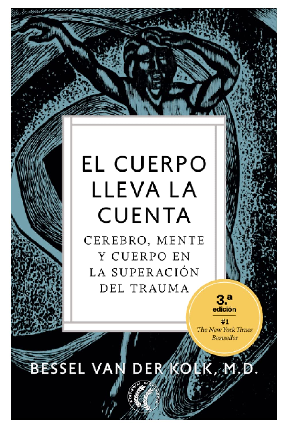 "Portada del libro 'El Cuerpo Lleva la Cuenta' de Bessel van der Kolk, que muestra una ilustración de una persona en una postura de yoga, simbolizando la conexión entre mente y cuerpo."