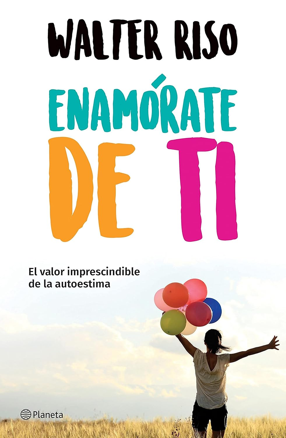 "Portada del libro 'Enamórate de ti' de Walter Riso, que muestra una ilustración de una persona sonriente en un entorno relajado, simbolizando el amor propio y la autoestima."