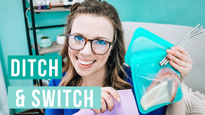 REUSABLE PRODUCTS TO SAVE MONEY: DITCH & SWITCH
