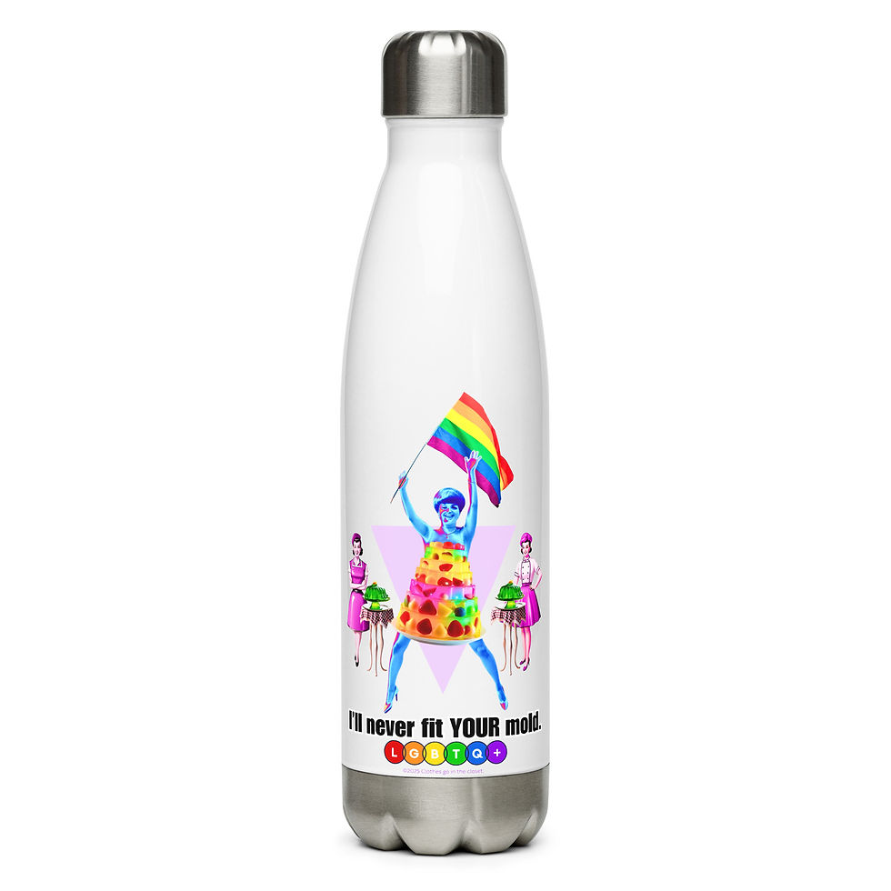 "I'll Never Fit YOUR Mold" -LGBTQ+ Graphic Stainless Steel Water Bottle (17oz)