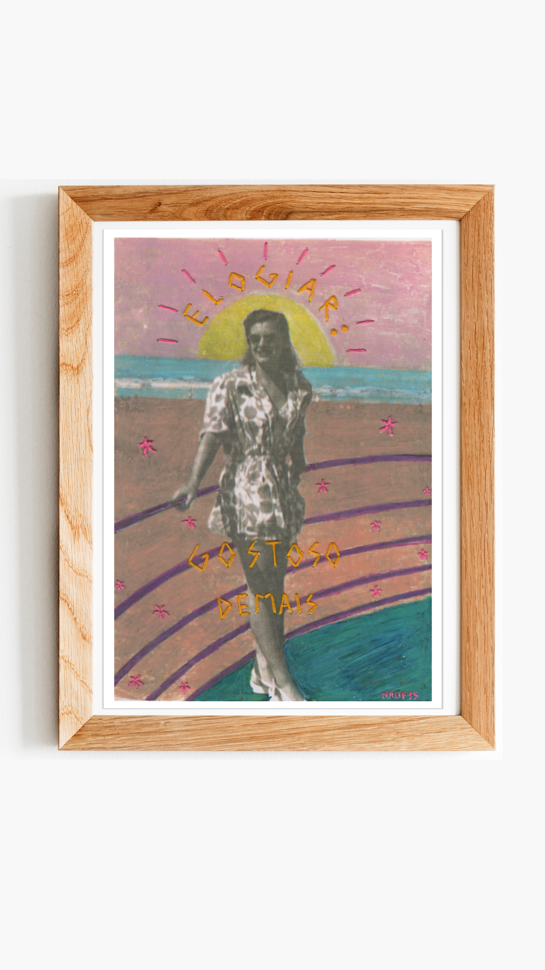 "Elogiar Gostoso Demais" Ed. Limitada Print Fine Art