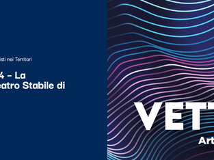 VETTORI 2024 // EQUILIBRI INSTABILI // La Contrada Teatro Stabile di Trieste - RESIDENZEARTISTICHE.IT