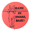 hang in there baby cat pin