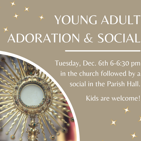 Join us for a Young Adult Adoration and Social!