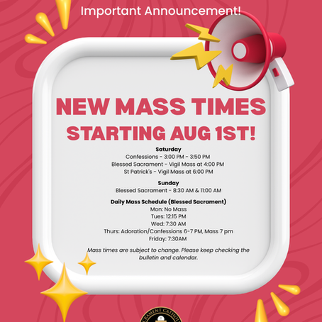 New Holy Mass Schedule Starts on Aug 1st!