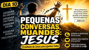 Estratégias de Jesus Para Evangelizar - Dia 10