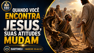 Quando Você Encontra Jesus, Suas Atitudes Mudam