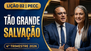 Lição 2 - Hebreus 2 - Como Escaparemos Nós? | EBD PECC 4° Trimestre 2026
