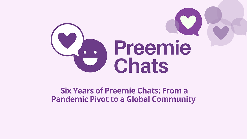 Six Years of Preemie Chats: From a Pandemic Pivot to a Global Community