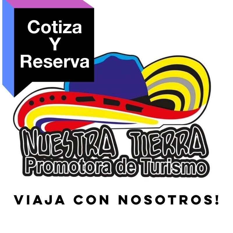 Foto del escritor: Promotora de Turismo Nuestra Tierra
