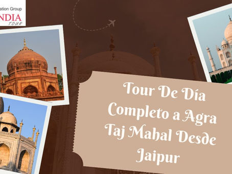 Tour De Día Completo a Agra Taj Mahal Desde Jaipur: Hola India Tour