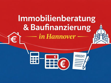 Immobilienberatung & Baufinanzierung in Hannover