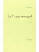 Le Loup mongol, de Homéric