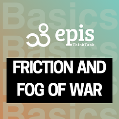Friction and Fog of War