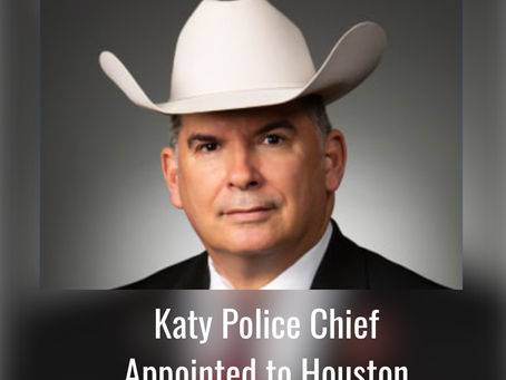 Katy’s Chief of Police Appointed as Houston Police Chief