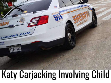 Katy Carjacking with a Child Involved Ends in Police Chase