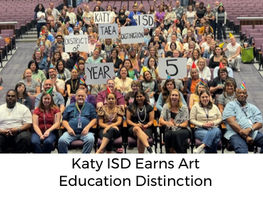 Katy ISD Earns Texas Art Education Association Distinction Award