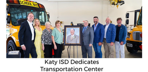 Katy Dedicates North Transportation Center as District Keeps Growing