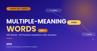 คำศัพท์ Multiple-Meaning Words สำหรับ Digital SAT Part 2 โดย KPH