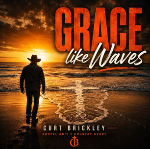 Cowboy walks on a sunset beach with waves; bold text reads Grace like Waves and Curt Brickley Gospel Grit + Country Heart