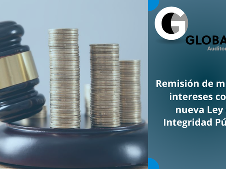 Remisión de multas e intereses con la nueva Ley de Integridad Pública