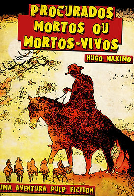 5 Procurados Mortos Ou Mortos-Vivos Hugo Maximo.jpg