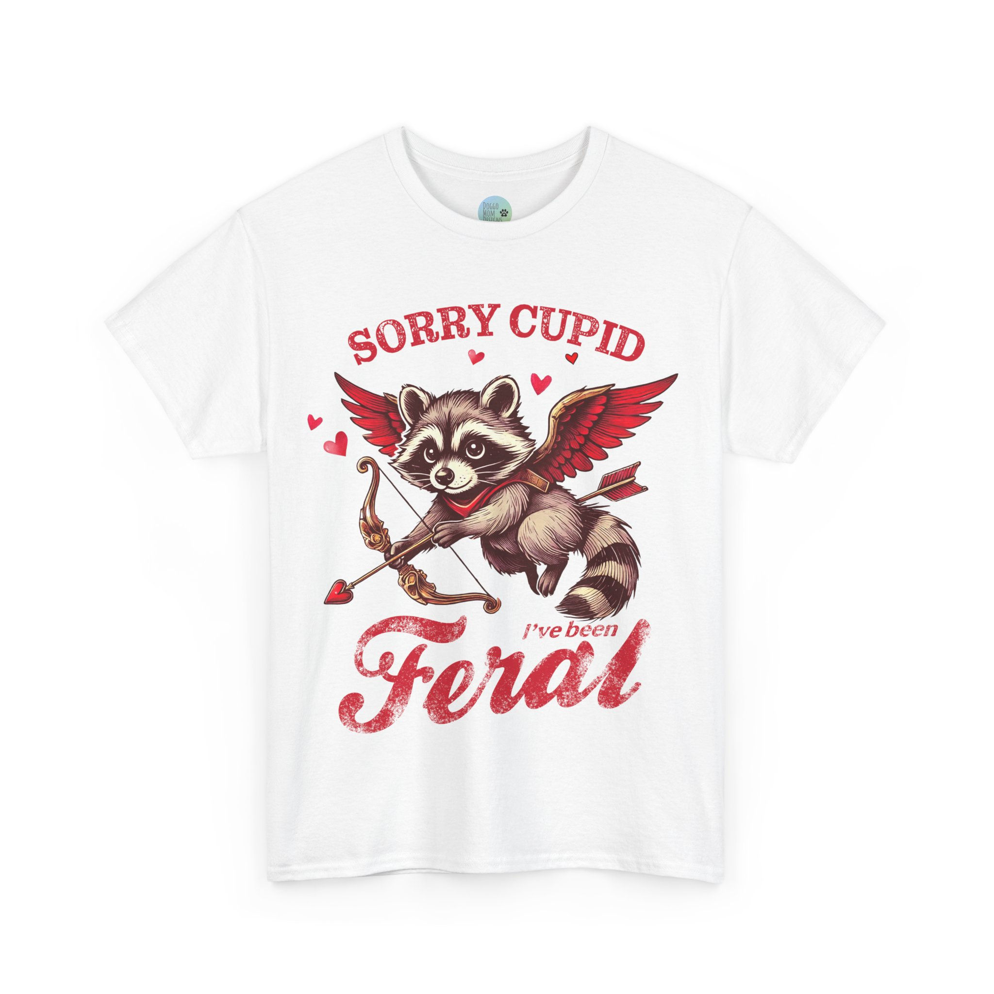 Raccoon Sorry Cupid I've Been Feral