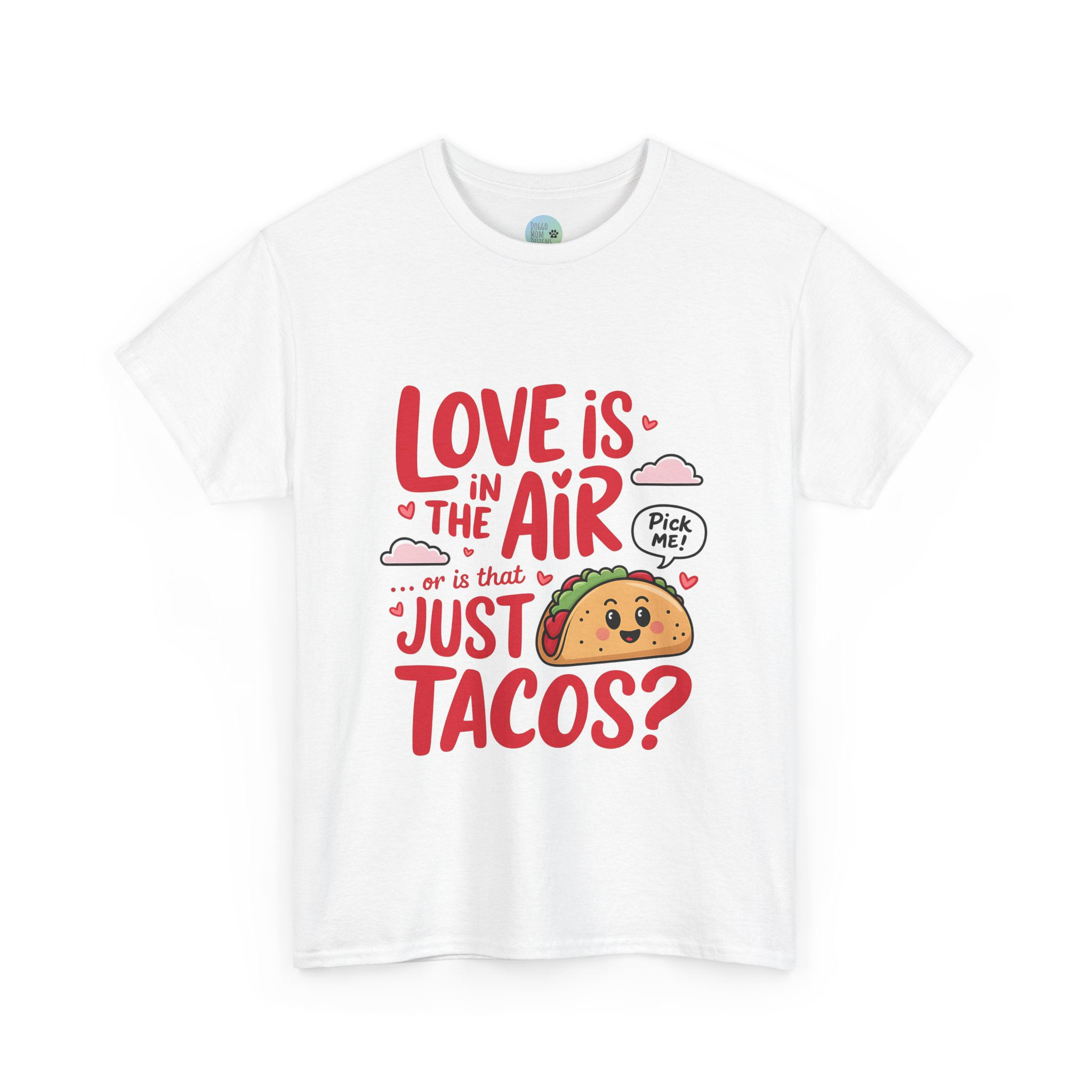 Love Is In The Air...Or Is That Just Tacos