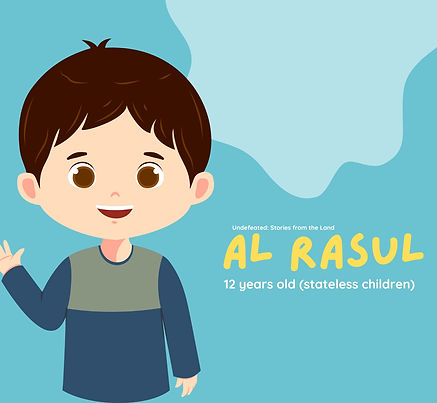 Al Rasul: 12 years old Stateless Child