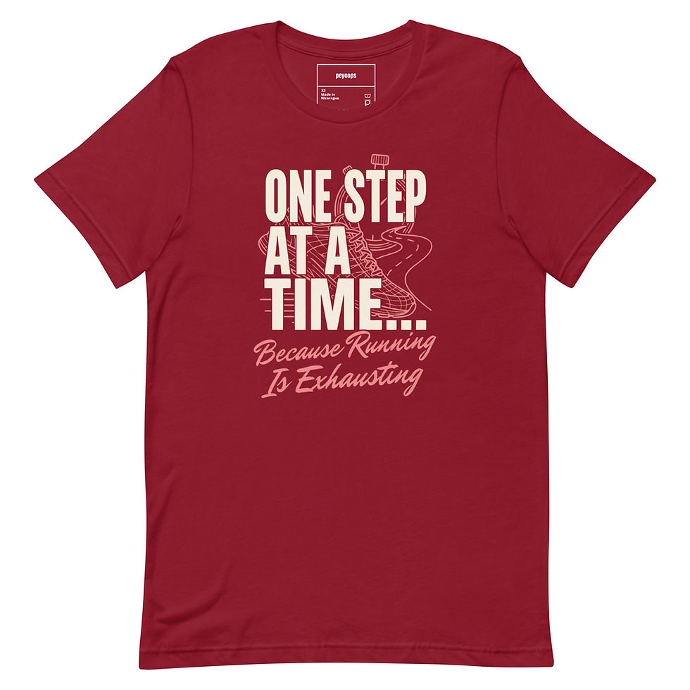 Thumbnail:  t-shirt One Step at a Time Because Running Is Exhausting