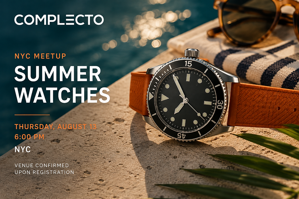 Complecto NYC Meet Up - Summer Vibes + Watches