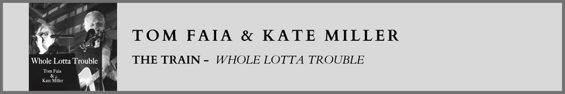 Tom Faia & Kate Miller - The Train.png