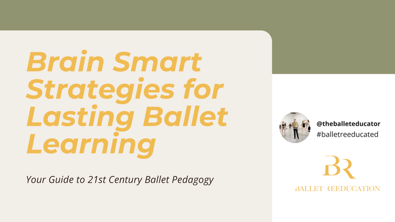 Graphic promoting āBrain Smart Strategies for Lasting Ballet Learning,ā a Ballet Reeducation worksho