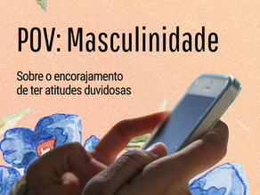 POV: Masculinidade