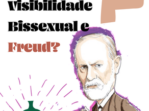 Visibilidade Bissexual e Freud?