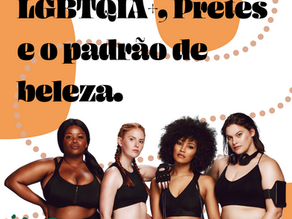 Padrão de Beleza e corpes LGBTQIA+, Gordes e Pretes