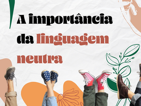 A importância da linguagem neutra