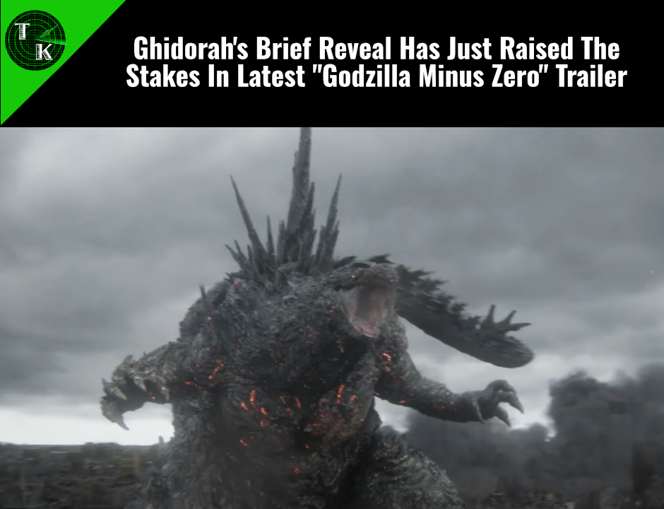 Ghidorah's Brief Reveal Has Just Raised The Stakes In Latest "Godzilla Minus Zero" Trailer