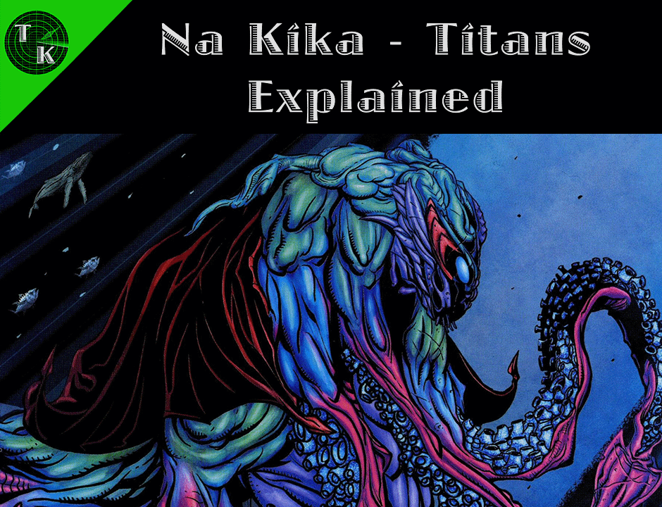 Na Kika - Titans Explained