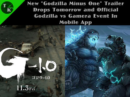 New "Godzilla Minus One" Trailer Drops Tomorrow and Official Godzilla vs Gamera Event In Mobile App