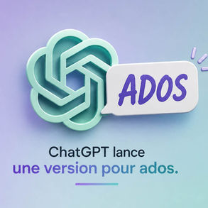 Une IA sur mesure pour les 13-17 ans Ce qu'il faut savoir...