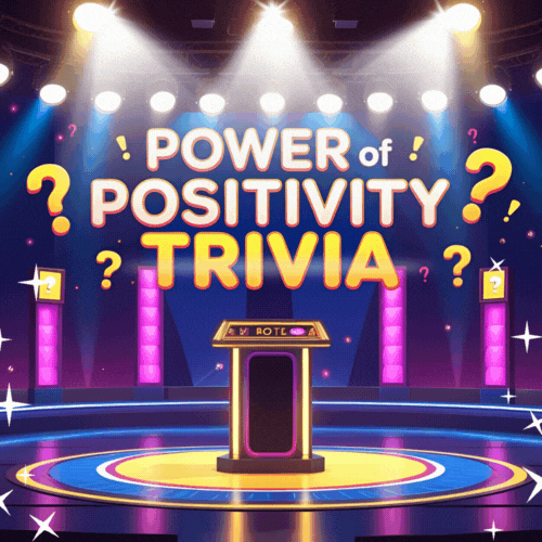 Power of Positivity Trivia.gif
