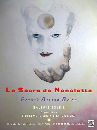 Exposition de Franck Aïssan Brian -  L e   S a c r e   d e   N o n o l e t t a - POIL - 20