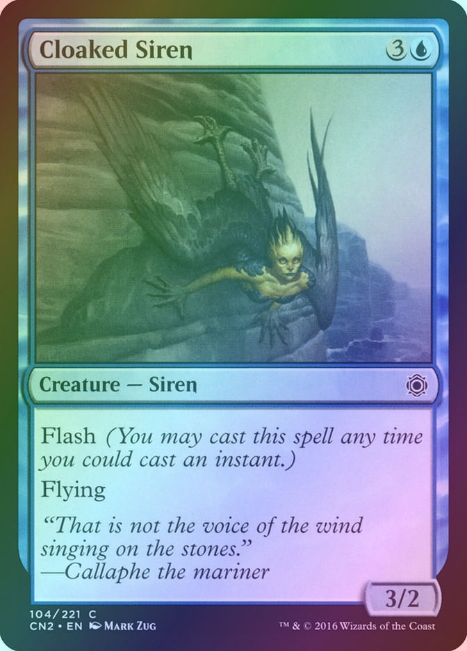 Cloaked Siren (CN2) (104) / Foil