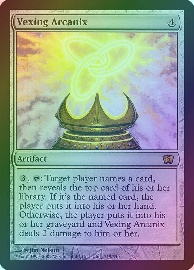 Vexing Arcanix (8ED) (319★) / Foil