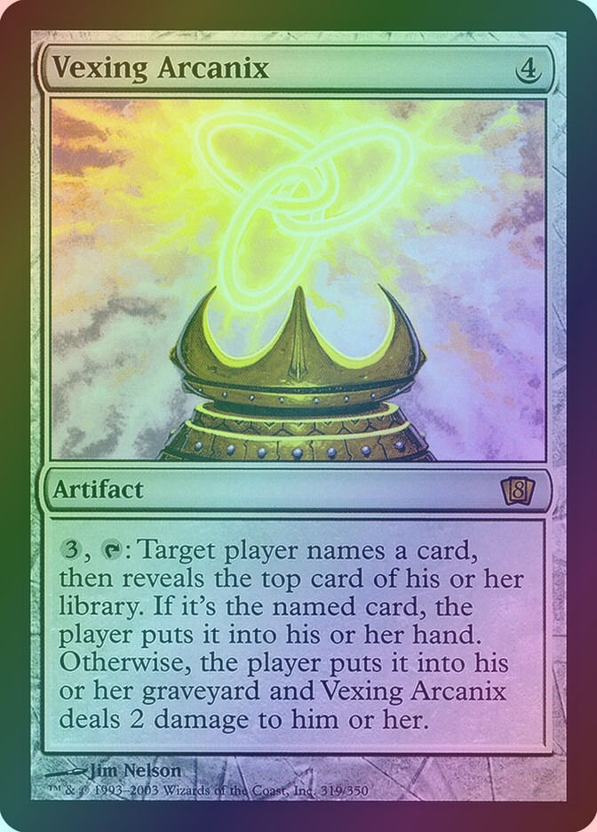 Vexing Arcanix (8ED) (319★) / Foil
