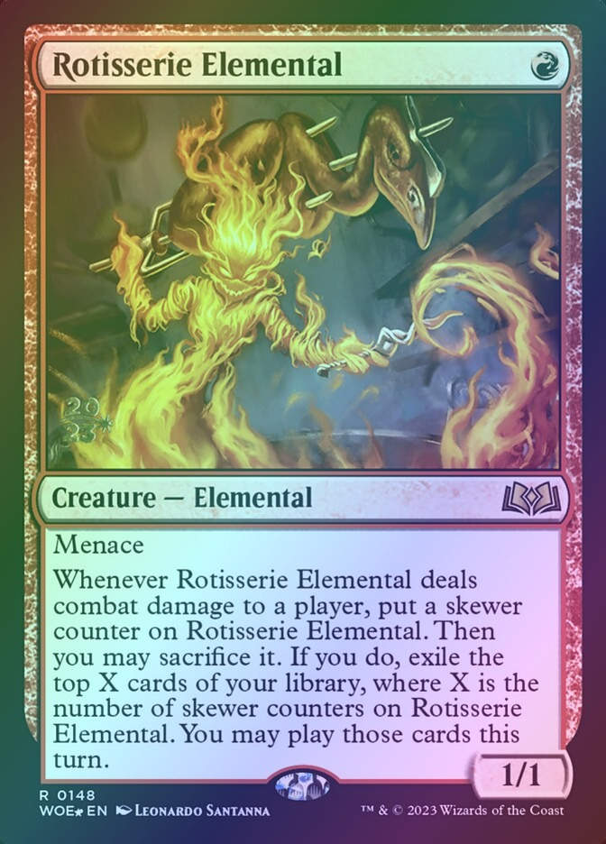 Rotisserie Elemental (PWOE) (148s) / Foil