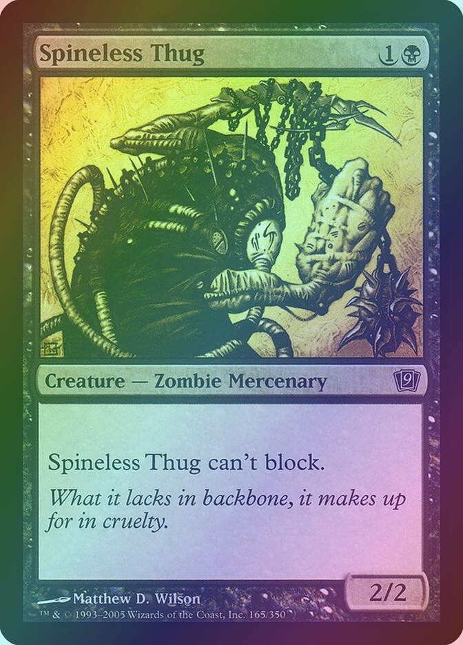 Spineless Thug (9ED) (165★) / Foil
