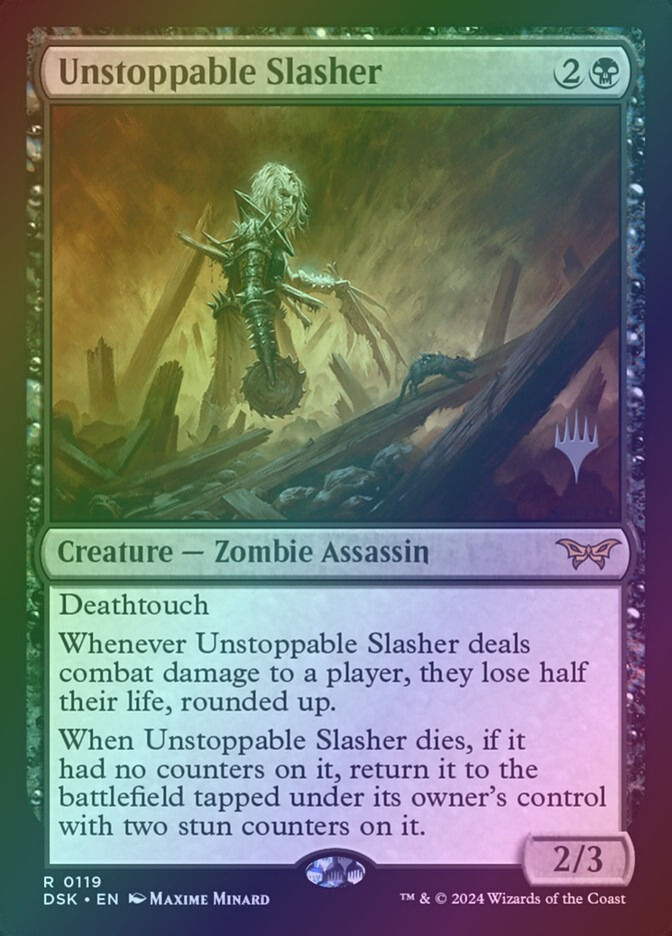 Unstoppable Slasher (PDSK) (119p) / Foil